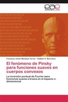 Vladim Borovikov, Vladimir A. Borovikov, Francisco Javie Mendoza Torres, Francisco Javier Mendoza Torres - El fenómeno de Pinsky para funciones suaves en cuerpos convexos