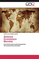 Antonio Luis Hidalgo Capitán - Sistema Económico Mundial
