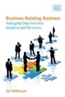 Ian Wilkinson, Ian Wilkinson - Business Relating Business
