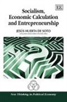 Jesus Huerta de Soto, Jesus Huerta de Soto, Jesús Huerta de Soto - Socialism, Economic Calculation and Entrepreneurship