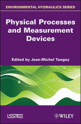 Tanguy, Jean-Michel Tanguy, JM Tanguy, Jean-Miche Tanguy, Jean-Michel Tanguy - Environmental Hydraulics - Physical Processes and Measurement Devices