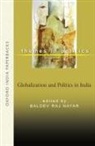 Baldev Raj Nayar, Baldev Raj Nayar, Baldev Raj (Emeritus Professor of Political Science Nayar - Globalization and Politics in India