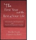 Ruella Frank, Ruella (New York Institute for Gestalt Ther Frank, Ruella (New York Institute for Gestalt Therapy Frank, Ruella La Barre Frank, Frank Ruella, Frances La Barre... - First Year and the Rest of Your Life