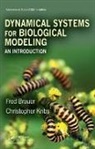 Fred Brauer, Fred (University of British Columbia Brauer, Fred Kribs Brauer, Fred Kribs-Zaleta Brauer, Fred/ Kribs-zaleta Brauer, Christopher Kribs... - Dynamical Systems for Biological Modeling