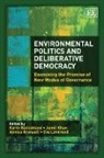 Karin Backstrand, Karin (EDT) Backstrand, Karin Kahn Backstrand, Jamil Kahn, Annica Kronsell, Eva Loevbrand... - Environmental Politics and Deliberative Democracy
