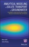M Goltz, Mar Goltz, Mark Goltz, Mark Huang Goltz, Goltz Mark, Junqi Huang... - Analytical Modeling of Solute Transport in Groundwater