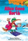 Karen Wallace, Bob Dewar - Alice Goes North