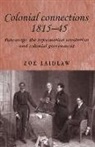 Zoe Laidlaw - Colonial Connections, 1815-45