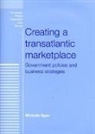 Michelle Egan, Michelle P. Egan - Creating a Transatlantic Marketplace