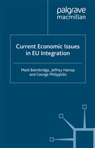 Baimbridge, M Baimbridge, M. Baimbridge, Mark Harrop Baimbridge, Harrop, J Harrop... - Current Economic Issues in Eu Integration