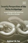 Andrew T. H. Tan, Andrew T.H. Tan - Security Perspectives of the Malay Archipelago
