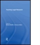 Barbara Bintliff, Duncan Alford, Duncan (University of South Carolina Alford, Alford Duncan, Barbara Bintliff, Bintliff Barbara - Teaching Legal Research