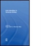 Roger Swift, Sheridan Gilley, Gilley Sheridan, Roger Swift - Irish Identities in Victorian Britain