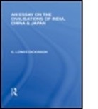 G Dickinson, G Lowes Dickinson, G. Lowes Dickinson - Essay on the Civilisations of India Chin