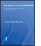 Otis Poole, Otis M Poole, Otis M. Poole - Death of Old Yokohama