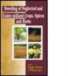 Sergio Ochatt, Sergio (EDT)/ Jain Ochatt, Sergio Jain Ochatt, Sergio Ochatt, S. M. Jain, S.M. Jain... - Breeding of Neglected and Under-Utilized Crops, Spices, and Herbs