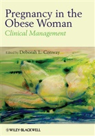 D Conway, Deborah Conway, Debora Conway, Deborah Conway - Pregnancy in the Obese Woman