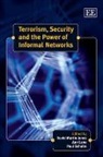 David Martin Jones, David Martin Lane Jones, David Martin/ Lane Jones, Ann Lane, Paul Schulte, David Martin Jones... - Terrorism, Security and the Power of Informal Networks