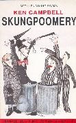 K. Campbell, Ken Campbell, Campbell Ken - Skungpoomery