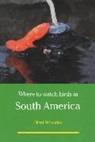 Nigel Wheatley, Wheatley Nigel - Where to Watch Birds in South America