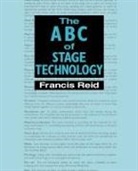Francis Reid - The ABC of Stage Technology
