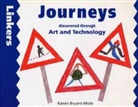 Karen Bryant-Mole, Collectif - Journeys Through Art and Technology