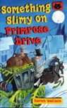 Karen Wallace, Helen Flook - Something Slimy on Primrose Drive