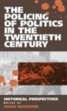 Mark Mazower - Policing of Politics in the Twentieth Century