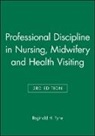 Reginald H. Pyne, Reginald H. Pyne - Professional Discipline in Nursing, Midwifery and Health Visiting