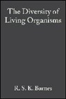 R. S. K. Barnes, Rsk Barnes, R. S. K. Barnes, R S K Barnes, R. S. K. Barnes, R. S. K. (Department of Zoology Barnes... - Diversity of Living Organisms