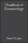 Calow, Peter P. Calow, Peter P. Calow, Peter Calow, Peter P. Calow, Peter P. (University of Sheffield) Calow - Handbook of Ecotoxicology