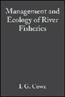 Cowx, Ian G. Cowx, Ian G. Cowx, Ian Cowx, Ian G Cowx, Ian G. Cowx... - Management and Ecology of River Fisheries
