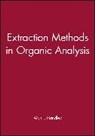 Alan J. Handley, Alan J. Handley, Alan J. Handley - Extraction Methods in Organic Analysis