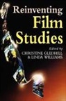 Christine Gledhill, Christine Williams Gledhill, Linda Williams, Christine Gledhill, Linda Williams - Reinventing Film Studies