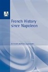 Martin Alexander, Martin S. Alexander, Martin Alexander, Martin S Alexander, Martin S. Alexander - French History Since Napoleon