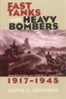 David E Johnson, David E. Johnson, David E. (Senior Research Staff Member Johnson - Fast Tanks and Heavy Bombers