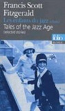 F Scott Fitzgerald, F. Fitzgerald, F. Scott Fitzgerald, Francis Scott Fitzgerald - Les enfants du jazz : choix. Tales of the jazz age : selected stories