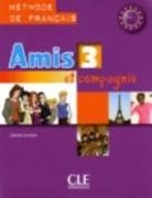 Colette Samson - Amis et compagnie 3 : méthode de français A2-B1