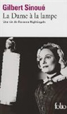 Gilbert Sinoue, Gilbert Sinoué - La dame à la lampe : une vie de Florence Nightingale : récit