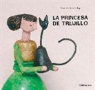 Patacrúa, J Patacrua Solchaga, PATACRUA SOLCHAGA J, Patacrua/solcha, J Patacrua/solchaga, Javier Solchaga Zubillaga - La Princesa de Trujillo (Espagnol)