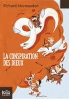 Richa Normandon, Richard Normandon - La conspiration des dieux. Vol. 1