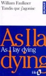Willia Faulkner, William Faulkner - As I lay dying. Tandis que j'agonise