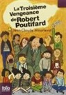 Jean Mourlevat, Jean-Claude Mourlevat - La troisième vengeance de Robert Poutifard