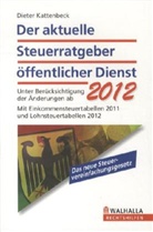 Dieter Kattenbeck - Der aktuelle Steuerratgeber öffentlicher Dienst 2012