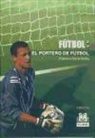 Francisco García Ocaña - El portero de fútbol