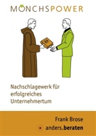 Frank Brose, anders. beraten GmbH Andree Brüning, anders.beraten GmbH Andree Brüning, ander beraten GmbH Andree Brüning, anders beraten GmbH Andree Brüning, Andre Brüning... - Mönchspower