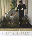 David Kelley, Kitty Kelley - Capturing Camelot
