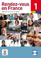 Fabrice Barthélémy, Barthelemy F, Yannick Beauvais - Rendez-vous en France : cahier de français pour migrants. Vol. 1. A1.1