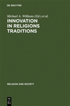 Collet Cox, Collett Cox, Martin Jaffee, Michael A. Williams - Innovation in Religious Traditions