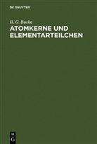 H G Bucka, H. G. Bucka, Hans Bucka - Atomkerne und Elementarteilchen